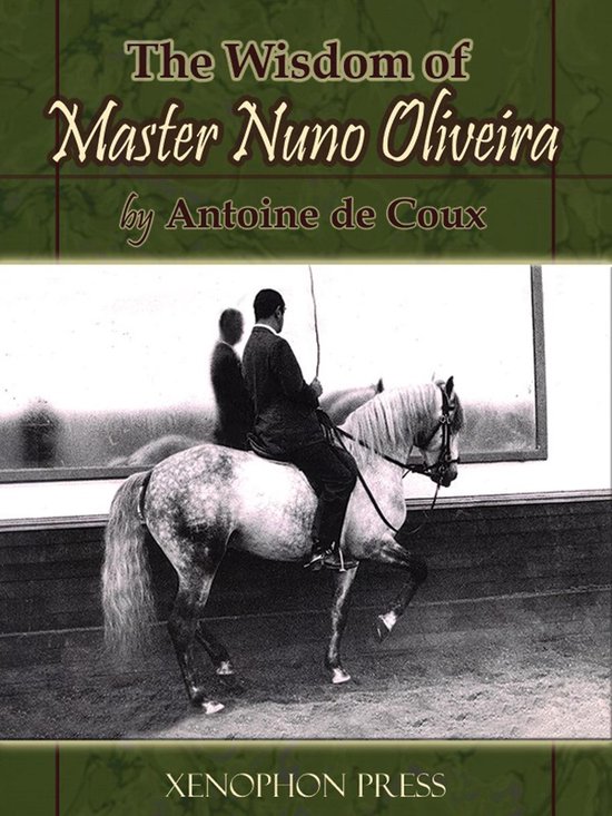 The Wisdom of Master Nuno Oliveira - cover
