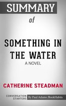 Conversation Starters - Summary of Something in the Water: A Novel
