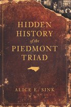 Hidden History - Hidden History of the Piedmont Triad