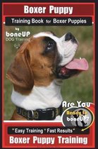 Boxer Puppy Training Book for Boxer Puppies by Boneup Dog Training