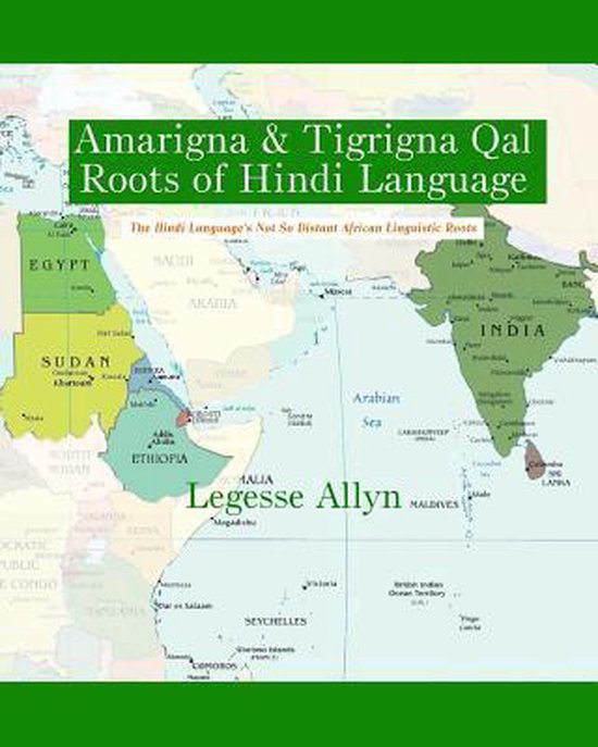 Amarigna & Tigrigna Qal Roots of Hindi Language - cover