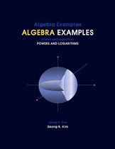 Algebra Examples Powers and Logarithms