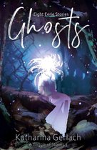 A Gaggle of Stories 3 - Ghosts: Eight Eerie Stories