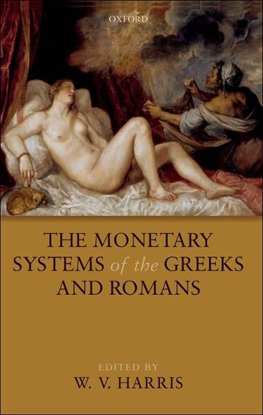 The Monetary Systems of the Greeks and Romans - cover