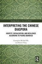 Routledge Studies on Asia in the World - Interpreting the Chinese Diaspora