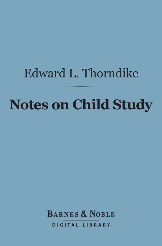 Barnes & Noble Digital Library Notes on Child Study (Barnes & Noble