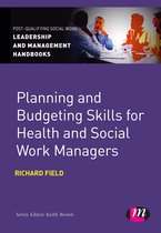 Post-Qualifying Social Work Leadership and Management Handbooks - Planning and Budgeting Skills for Health and Social Work Managers