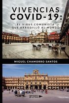 UNIVERSO DE LETRAS - Vivencias COVID-19: el virus comunista que arrodilló al mundo