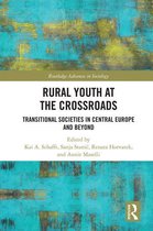 Routledge Advances in Sociology - Rural Youth at the Crossroads