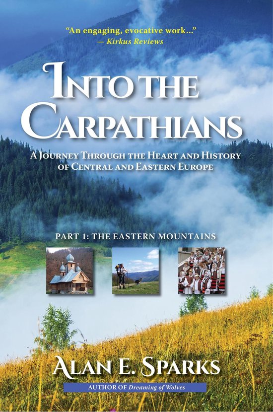 Into the Carpathians: A Journey Through the Heart and Histor ... - cover