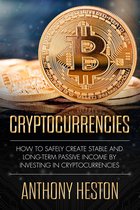 Cryptocurrency Revolution 1 - Cryptocurrencies: How to Safely Create Stable and Long-term Passive Income by Investing in Cryptocurrencies