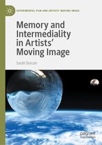 Experimental Film and Artists’ Moving Image - Memory and Intermediality in Artists’ Moving Image
