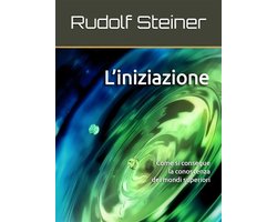 L'Iniziazione (ebook), Rudolf Steiner, 9788866613602, Boeken