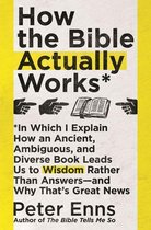 How the Bible Actually Works