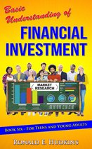Basic Understanding of Financial Investment: Book 6 For Teens and Young Adults