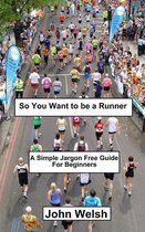 So You Want to be a Runner