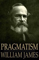 Pragmatism: A New Name For Some Old Ways Of Thinking