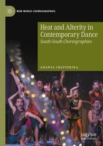 New World Choreographies - Heat and Alterity in Contemporary Dance