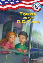 Capital Mysteries 13 - Capital Mysteries #13: Trapped on the D.C. Train!