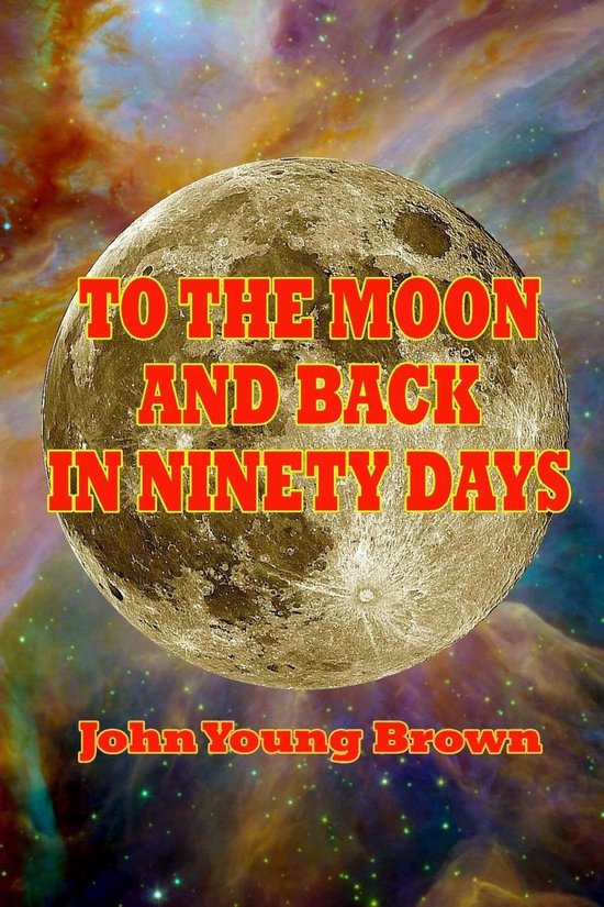 To the Moon and Back in Ninety Days - cover