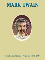 Mark Twain's Letters — Volume 2 (1867-1875)