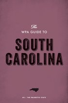 The WPA Guide to South Carolina