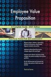 Employee Value Proposition A Complete Guide - 2021 Edition