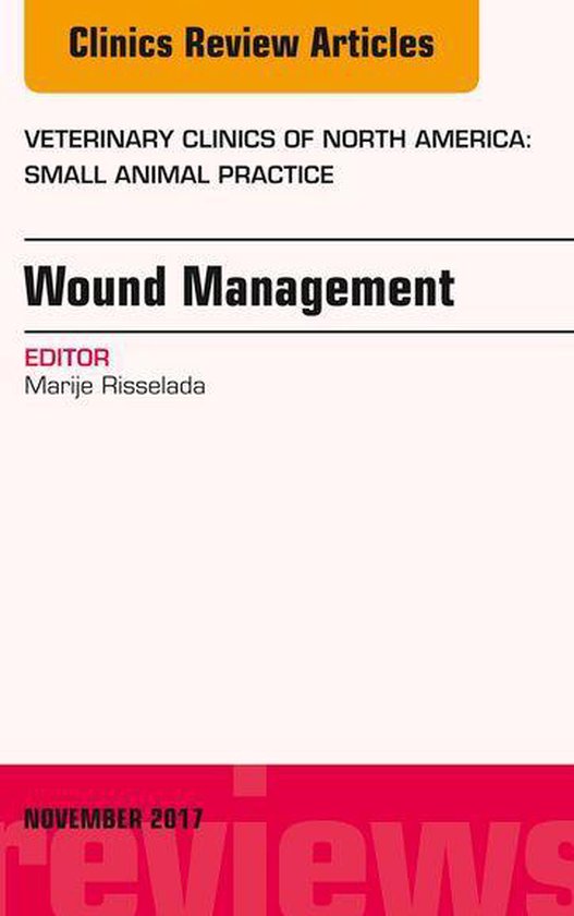 The Clinics: Veterinary Medicine Volume 47-6 - Wound Managem ... - cover