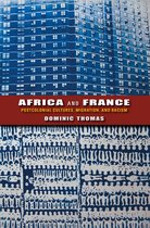 Africa and France Africa and France: Postcolonial Cultures, Migration, and Racism Postcolonial Cultures, Migration, and Racism