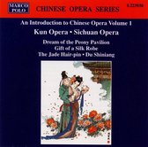 Introduction to the Chinese Opera, Vol. 1: Kun Opera; Sichuan Opera
