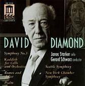 Diamond: Music for Romeo and Juliet; Psalm; Kaddish for Violoncello and Orchestra; Symphony No.3