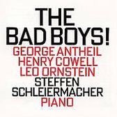 Bad Boys!: George Antheil, Henry Cowell, Leo Ornstein