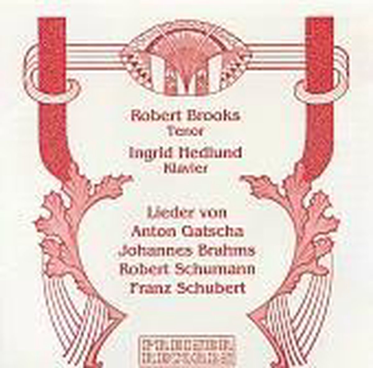 Brahms, Schumann, Gatscha, et al: Lieder / Brooks, Hedlund