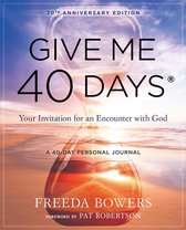 Give Me 40 Days: A Reader's 40 Day Personal Journey-20th Anniversary Edition