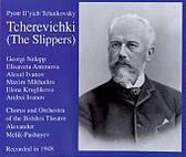 Tchaikovsky: The Slippers / Melik-Pahayev, Nelepp, et al