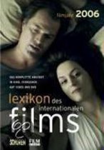 Filmjahr 2006. Lexikon Des Internationalen Films