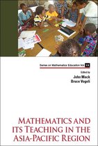 Series On Mathematics Education 15 - Mathematics And Its Teaching In The Asia-pacific Region