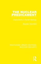Routledge Library Editions: Nuclear Security - The Nuclear Predicament
