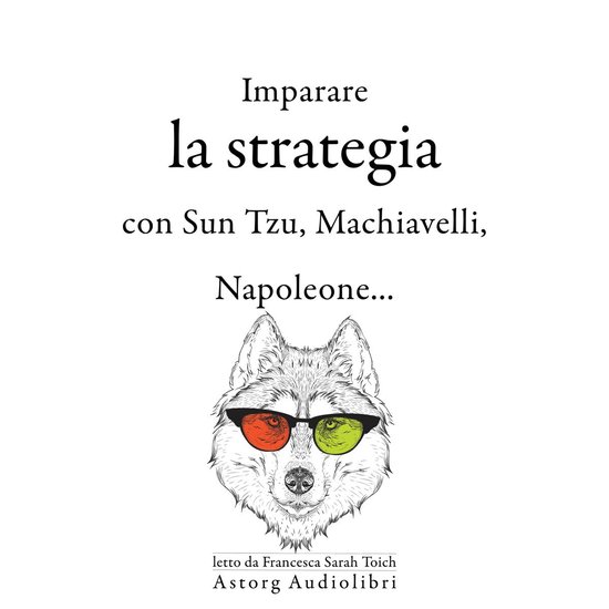Strategia di apprendimento con Sun Tzu, Machiavelli, Napoleo ... - cover