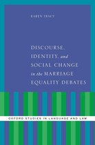 Oxford Studies in Language and Law - Discourse, Identity, and Social Change in the Marriage Equality Debates