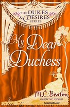 The Dukes and Desires Series - My Dear Duchess