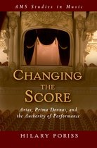 AMS Studies in Music - Changing the Score
