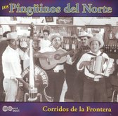 Los Pinguinos Del Norte - Corridos De La Frontera (CD)