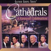 The Cathedrals - A Farewell Celebration