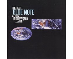 The Best Blue Note Album In The World...Ever!