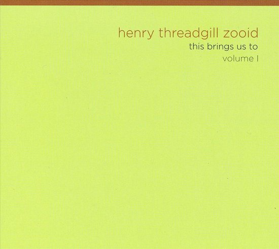 Henry Threadgill's Zooid - This Brings Us To Volume I (CD)