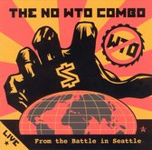 No W.T.O. Combo - Live From The Battle In Seattle (CD)