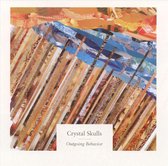 Crystal Skulls - Outgoing Behavior (CD)