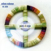 Anthony Wakeman & Mr. Soon - Points Of Origin (CD)