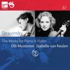Isabelle van Keulen & Olli Mustone - Stravinsky; Works For Piano & Violi (2 CD)